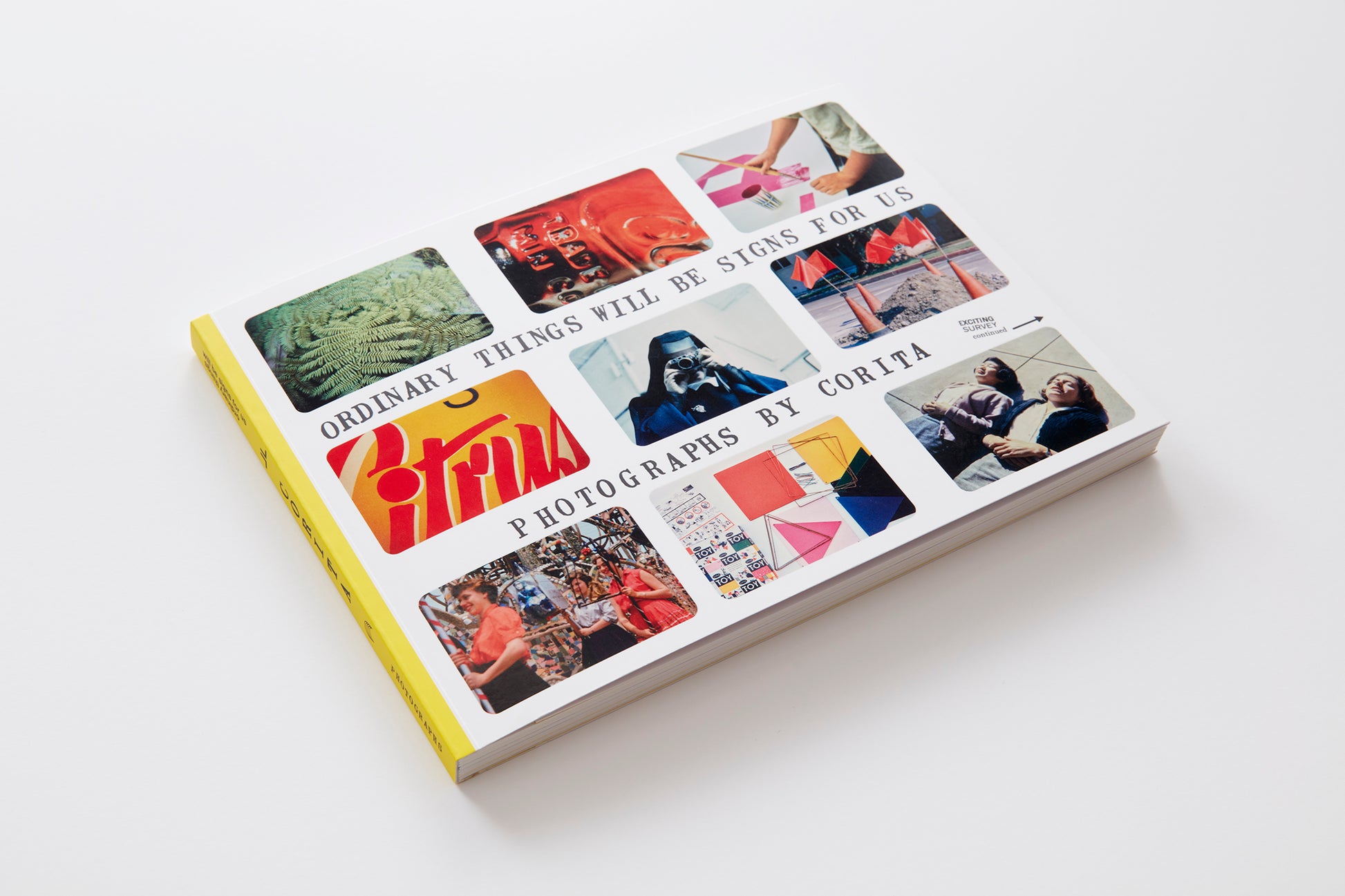 Ordinary Things Will Be Signs For Us: Photographs by Corita